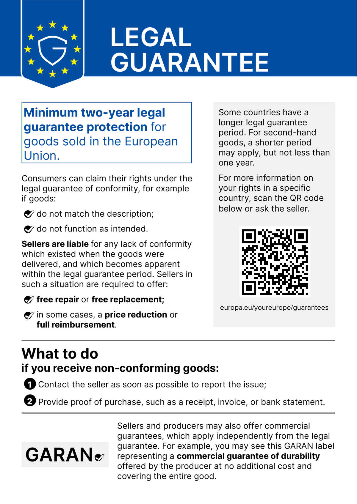 Legal guarantee: minimum two-year legal guarantee protection for goods sold in the European Union.